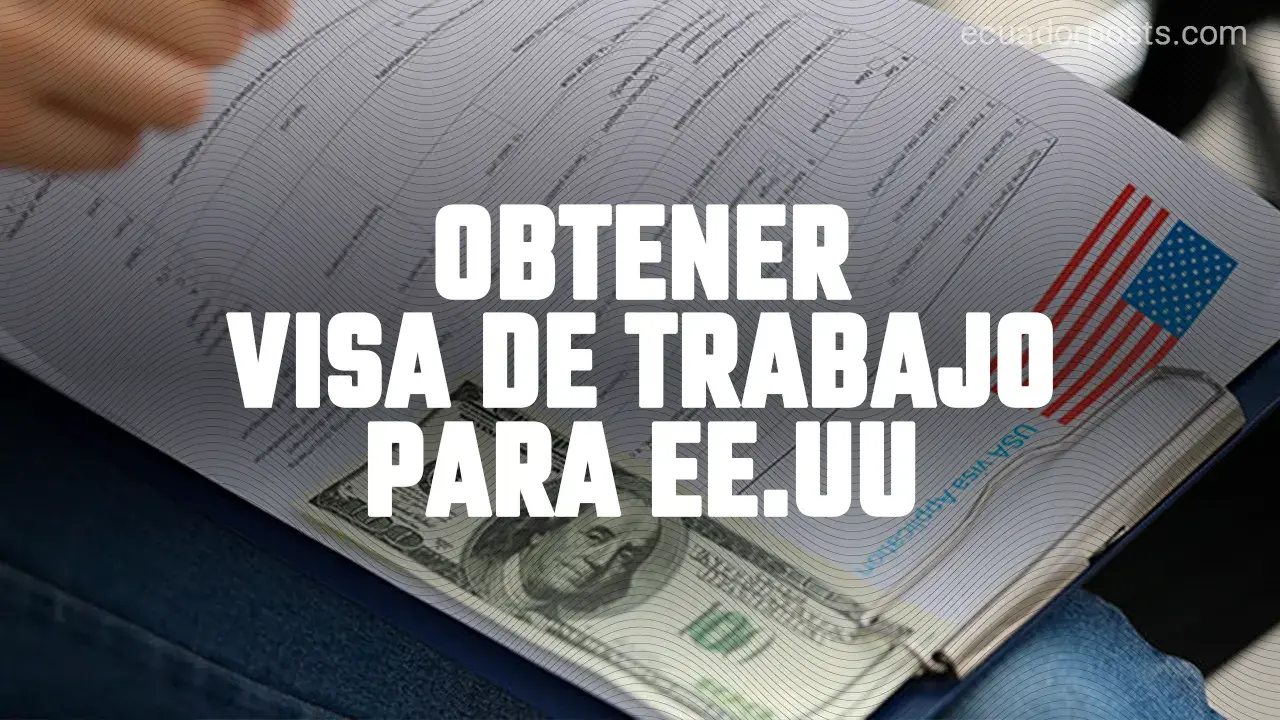 visa-de-trabajo-para-estados-unidos-desde-ecuador