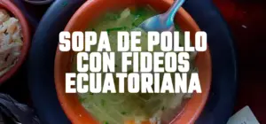 sopa-de-pollos-con-fideos-ecuatoriana-receta-ingredientes