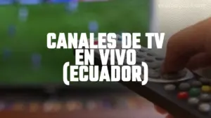 canales-de-tv-en-vivo-ecuador